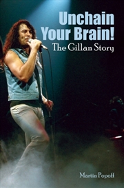 Buy Unchain Your Brain! The Gillan Story