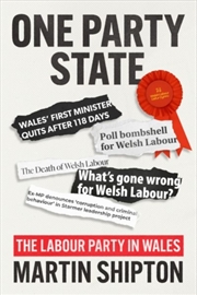 Buy One-Party State : The Labour Party in Wales
