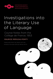 Buy Investigations Into the Literary Use of Language : Course Notes from the College De France, 1953