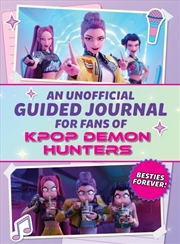 Buy An Unofficial Guided Journal for Fans of Kpop Demon Hunters : Besties Forever!