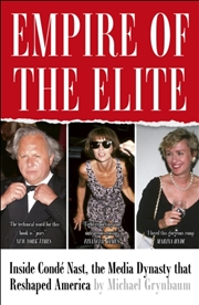 Buy Empire of the Elite : Inside Conde Nast, the media dynasty that reshaped the world