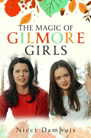 Buy The Magic of Gilmore Girls