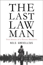 Buy The Last Lawman : True Stories of a Private Detective