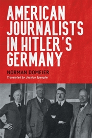 Buy American Journalists in Hitler's Germany