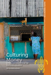 Buy Culturing Money : Double Movements in the Marshall Islands