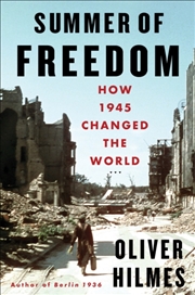 Buy Summer of Freedom : How 1945 Changed the World