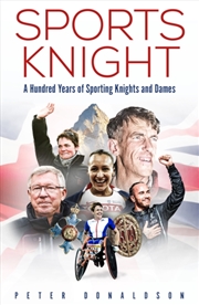 Buy Sports Knight : A Hundred Years of Sporting Knights and Dames