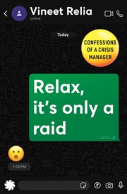 Buy Relax, It's Only a Raid : Confessions of a Crisis Manager