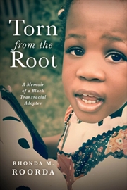 Buy Torn from the Root : A Memoir of a Black Transracial Adoptee