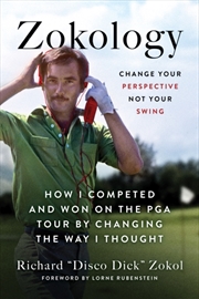 Buy Zokology : Winning with your mind - how Disco Dick completed and won on the PGA tour by changing the