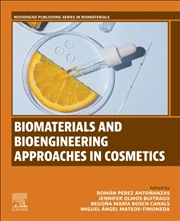 Buy Biomaterials and Bioengineering Approaches in Cosmetics