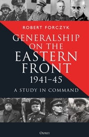 Buy Generalship on the Eastern Front, 1941-45 : A Study in Command