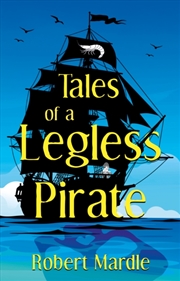 Buy Tales of a Legless Pirate