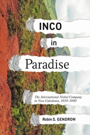 Buy INCO in Paradise : The International Nickel Company in New Caledonia, 1959-1990