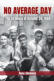 Buy No Average Day : The 24 Hours of October 24, 1944