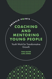 Buy Coaching and Mentoring Young People : Youth Work for Transformative Growth