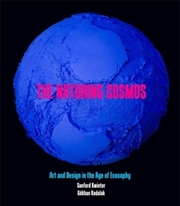 Buy The Naturing Cosmos : Art and Design in the Age of Ecosophy