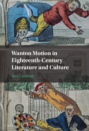 Buy Wanton Motion in Eighteenth-Century Literature and Culture