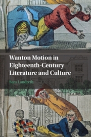 Buy Wanton Motion in Eighteenth-Century Literature and Culture