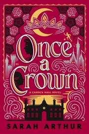 Buy Once a Crown : A Carrick Hall Novel, Book 3