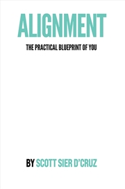 Buy Alignment: The Practical Blueprint of You