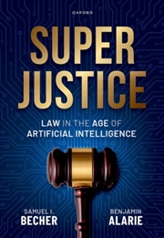 Buy Superjustice : Law in the Age of Artificial Intelligence