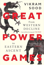 Buy GREAT POWER GAMES : From Western Decline to Eastern Ascent