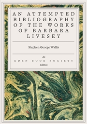 Buy An Attempted Bibliography of the Works of Barbara Livesey Barbara Livesey