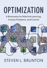 Buy Optimization : A Bootcamp for Machine Learning, Inverse Problems, and Control