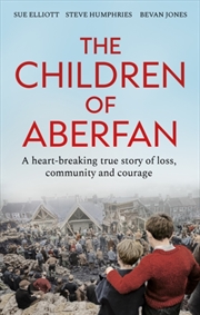 Buy The Children of Aberfan : A heart-breaking true story of loss, community and courage