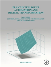 Buy Plant Intelligent Automation and Digital Transformation : Volume III: Control Intelligence, Networki