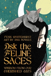Buy Ask the Feline Sages : Wisdom from Our Cherished Cats