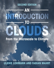 Buy An Introduction to Clouds : From the Microscale to Climate