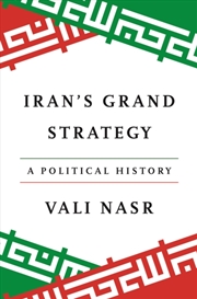 Buy Iran's Grand Strategy : A Political History