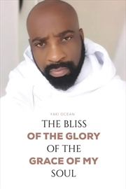Buy The Bliss of the Glory of the Grace of My Soul