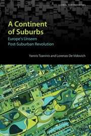 Buy A Continent of Suburbs : Europe's Unseen Post-Suburban Revolution
