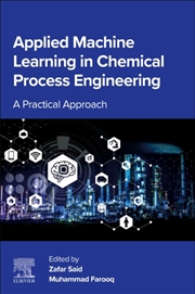 Buy Applied Machine Learning in Chemical Process Engineering : A Practical Approach