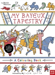 Buy British Museum: My Bayeux Tapestry : A Colouring Book