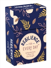 Buy Resilience for Every Day : 52 Beautiful Cards and Booklet to Boost Your Inner Strength