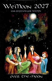 Buy We'Moon 2027: Over the Moon : 46th Edition