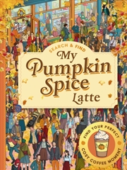 Buy Search & Find: My Pumpkin Spice Latte : The perfect autumn activity book for adults and teens - Feat