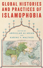 Buy Global Histories and Practices of Islamophobia