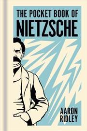 Buy The Pocket Book of Nietzsche : A Concise Introduction to Nietzsche's Writings and Ideas