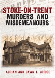 Buy Stoke-on-Trent Murders and Misdemeanours