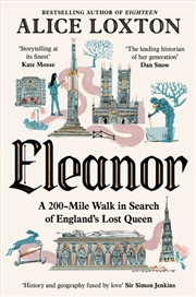 Buy Eleanor : A 200-Mile Walk in Search of England's Lost Queen