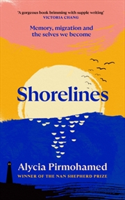Buy Shorelines : Memory, migration and the selves we become