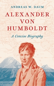 Buy Alexander von Humboldt : A Concise Biography