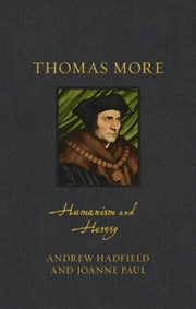 Buy Thomas More : Humanism and Heresy