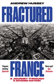 Buy Fractured France : A Journey Through a Divided Nation
