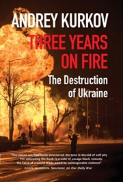 Buy Three Years On Fire : The Destruction of Ukraine